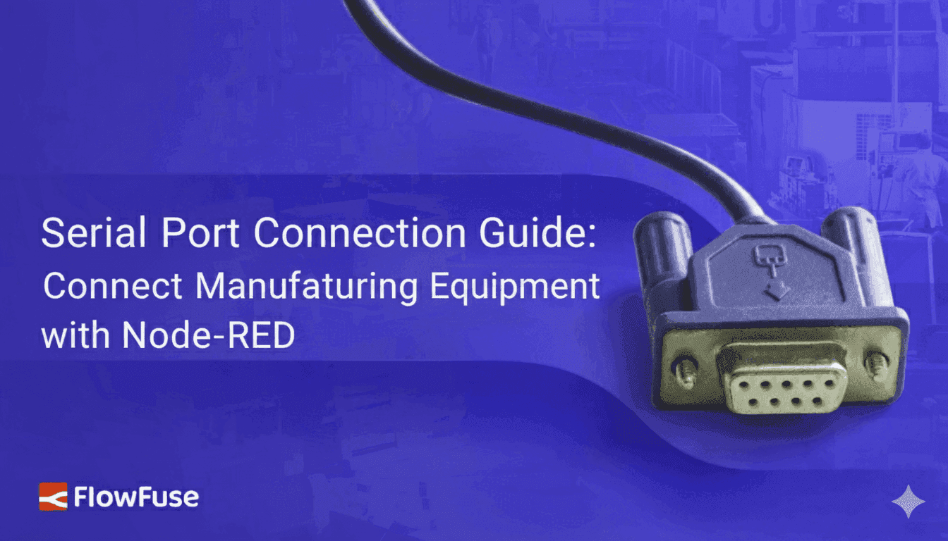 Image representing Serial Port Connection Guide: Connect Manufacturing Equipment with Node-RED